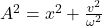 {A^2} = {x^2} + \frac{{{v^2}}}{{{\omega ^2}}}