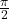 \frac{\pi }{2}